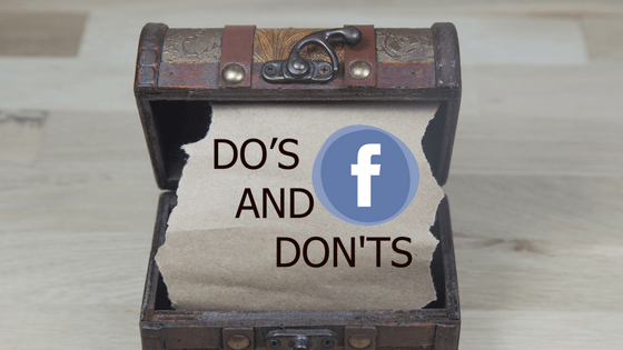 7 DO'S AND DON'TS IN FACEBOOK MARKETING