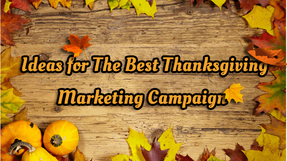 Create a Successful Thanksgiving Marketing Campaign