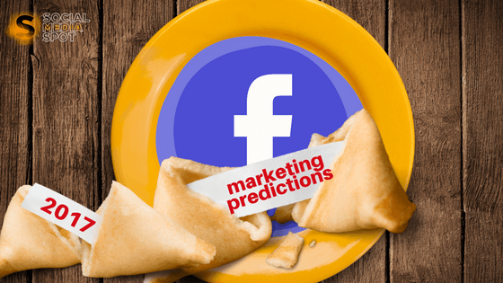 FACEBOOK AND INSTAGRAM MARKETING PREDICTIONS FOR 2017